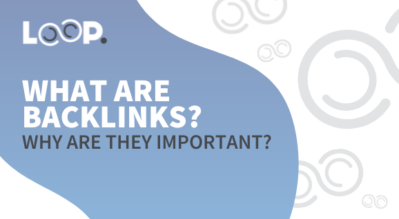 What Are Backlinks & Why Are They Important? | SEO Guide