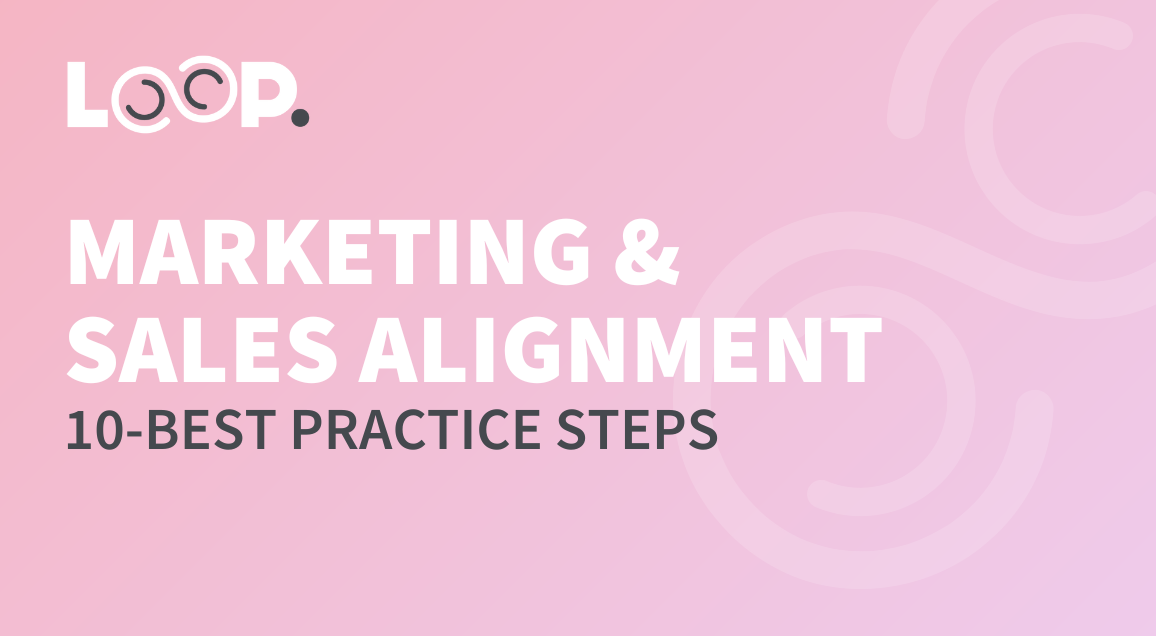 10 Steps To Achieving Marketing And Sales Alignment 5815