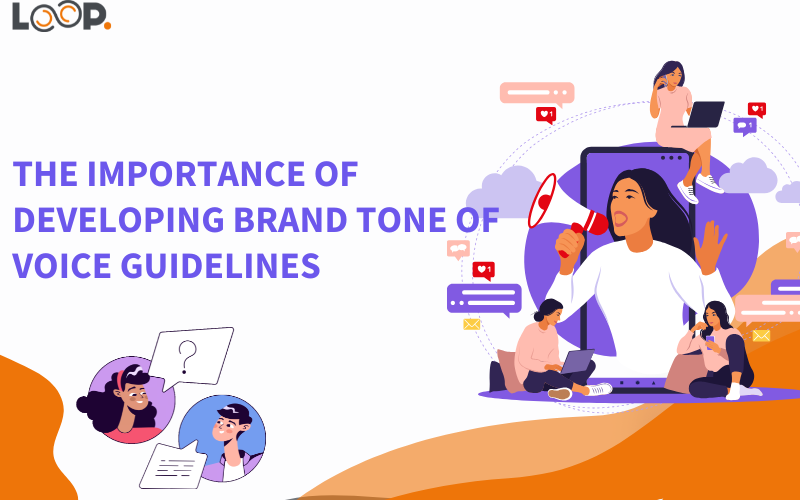 The Importance of Developing Brand Tone of Voice Guidelines